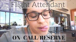 Flight Attendant Life - On Call/ Reserve