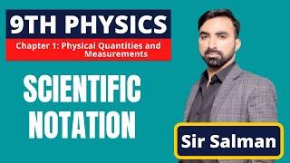 9th Class | Physics | Chapter 1 | Physical Quantities | Measurements | Scientific Notation | Lec.05