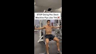 How to: Properly Use The Peck Deck Chest Fly Machine With Good Form  (AVOID THIS MISTAKE)