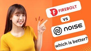 FIREBOLT VS NOISE WHICH IS BETTER 2025! (FULL GUIDE)