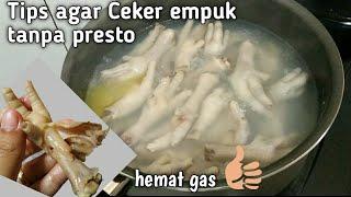 Tips agar ceker empuk tanpa presto | cara memasak ceker empuk | cara merebus ceker biar empuk