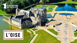 The Oise, from Chantilly to the forest of Compiègne - The 100 places you must see - Full documentary