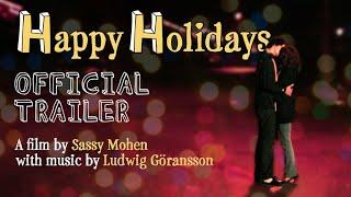 Happy Holidays Film: The Official Trailer | The No Budget Feature Film School Hustle Success Story