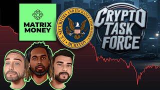 Matrix Money Podcast | Crypto Task Force, Market Meltdown and Xeggex Hack