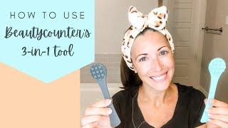 How to use Beautycounter's 3-in-1 Facial Tool