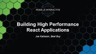 Building High Performance React Applications - Joe Karlsson, Best Buy