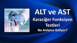 KARACİĞER FONKSİYON TESTLERİ ALT VE AST