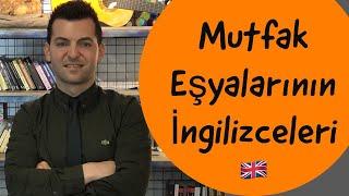 Kitchen Vocabulary in British English (İngilizce Mutfak Eşyaları)