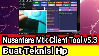 Nusantara mtk client tool v5.3 Gratis cocok buat teknisi handphone