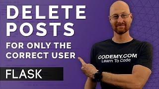 Only Allow Correct User To Delete Posts - Flask Fridays #29