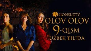 OLOV OLOV 9 QISM TURK SERIALI UZBEK TILIDA | ОЛОВ ОЛОВ 9 КИСМ УЗБЕК ТИЛИДА