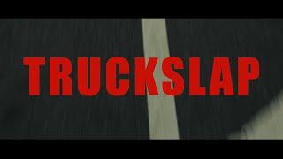 TRUCKSLAP - OFFICIAL SHORT FILM | DIR. GRAHAM HALL 2020