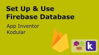 Setup and Use Firebase Realtime Database with App Inventor | Kodular in 2020