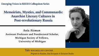 Memoirists, Mystics, and Communards: Anarchist Literary Cultures in Post-revolutionary Russia