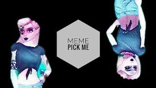 Meme|Pick Me|Avakin Lizunchik