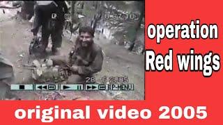 Operation red wings ambush original video footage 2005