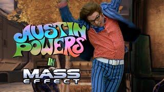 Austin Powers in Mass Effect: Part 1