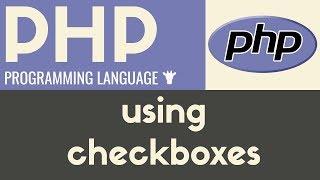 Using Checkboxes | PHP | Tutorial 16