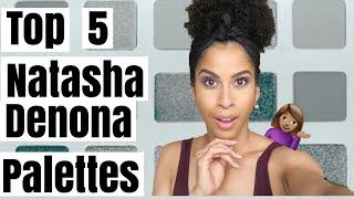 MY TOP 5 NATASHA DENONA -Eyeshadow Palettes | kinkysweat