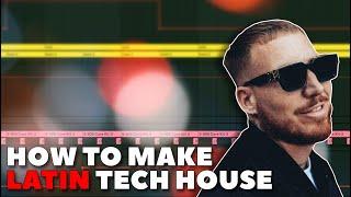 How to Make Latin Tech House | Music Production for Beginners 2023