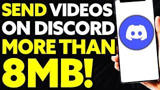 How To Send Videos On Discord More Than 8mb (EASY)