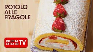 Come fare il ROTOLO ALLE FRAGOLE di Benedetta Rossi  Ricetta TV Fatto in Casa per Voi