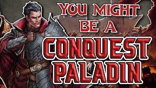 You Might Be an Oath of Conquest Paladin | Paladin Subclass Guide for DND 5e