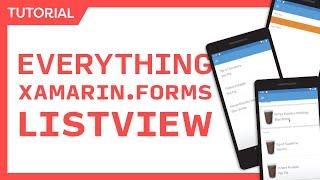 Xamarin.Forms ListView - Everything you need to know (& .NET MAUI)