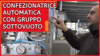 Soluzione per Confezionare in Sottovuoto moltissimi prodotti (Macchina Automatica)