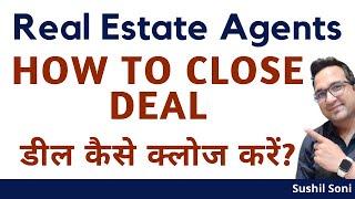 Real Estate Agents | How to Close Property Deals | Guaranteed Results | #SushilSoni