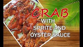 CRAB with SPRITE and OYSTER SAUCE | HALABOS NA LALONG PINASARAP      #HalabosNaAlimasag