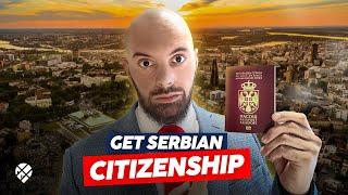 How to Get Serbian Citizenship: A Complete Serbian Citizenship Guide