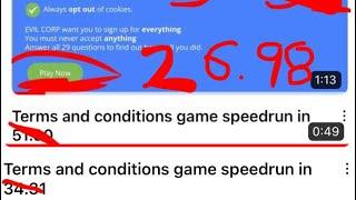 Terms and conditions game speedrun in 26.98