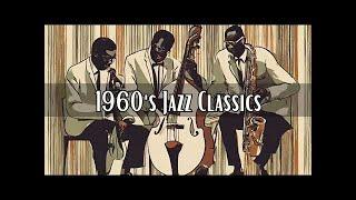 1960's Jazz Classics [Jazz, Jazz Classics, Smooth Jazz]