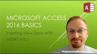 13. Microsoft Access 2016: Inserting New Data With an INSERT INTO Query in SQL