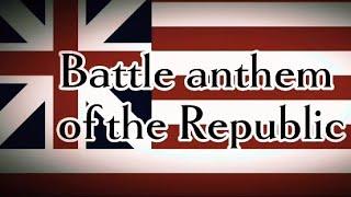 The battle hymn of the Republic.