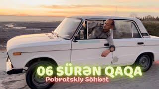 06 SÜRƏN QAQA (Pobratskiy Söhbət)