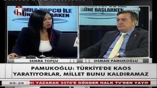 Osman PAMUKOGLU  07.10.2013 - Halk Tv - Güne Baslarken