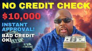 $10,000 Personal Loan WITH BAD CREDIT! NO CREDIT CHECK + INSTANT APPROVAL 2024