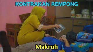 MAKRUH (EDISI RAMAHAN 1444H ) || KONTRAKAN REMPONG EPISODE 624