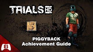 Trials HD - Piggyback - Achievement Guide