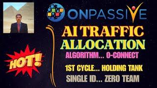 #ONPASSIVE |FOUNDERS UPDATE : AI TRAFFIC ALLOCATION |O-CONNECT: 1ST CYCLE | SINGLE ID ZERO TEAM