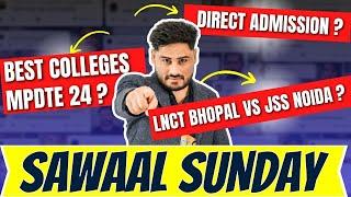 CSE vs IT ? || LNCT Bhopal vs JSS NOIDA ? || Direct Admission in MP DTE 2024? Sawal Sunday 