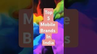 Top 5 Mobile brands in india 