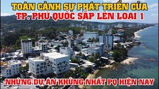 Toàn Cảnh Sự Phát Triển Của TP. Phú Quốc - Những Dự Án Khủng Nhất Phú Quốc Hiện Nay!!