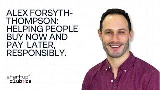 Alex Forsyth-Thompson (Float): Helping Consumers Buy Now and Pay Waaay Later, Responsibly.