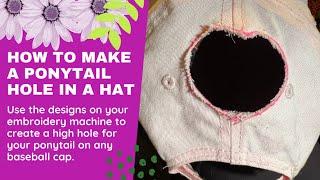 How to Embroider a Ponytail Hole for a Baseball Cap