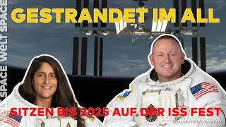 ISS - GESTRANDET IM ALL: Boeing-Starliner Problemen - NASA Astronauten sitzen bis 2025 im All fest