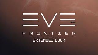 EVE Frontier Extended Look | PC Gamer
