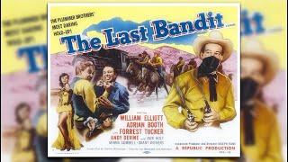 The Last Bandit 1949 Western Bill Elliott Lorna Gray Forrest Tucker